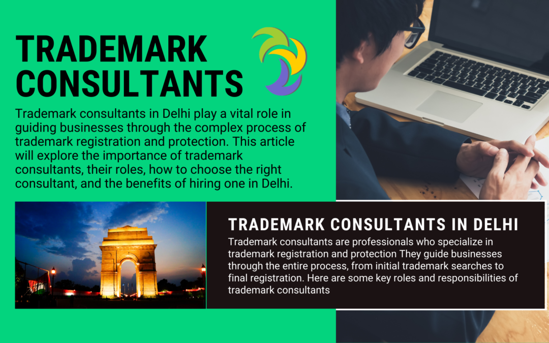 Trusted Trademark Consultants in Delhi: Safeguard Your Brand