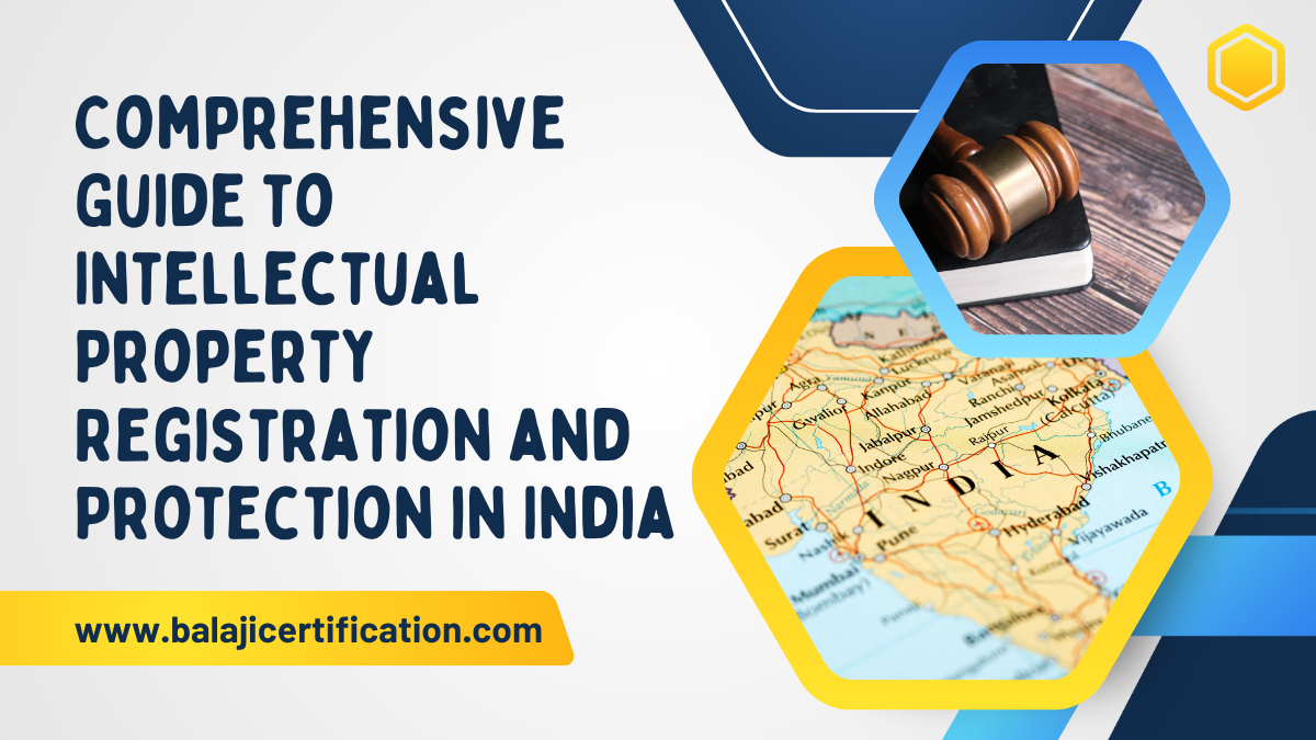 Comprehensive Guide to Intellectual Property Registration and Protection in India