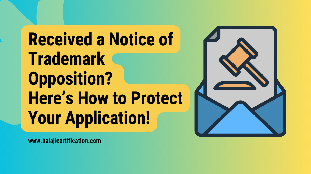 Received a Notice of Trademark Opposition? Here’s How to Protect Your Application!