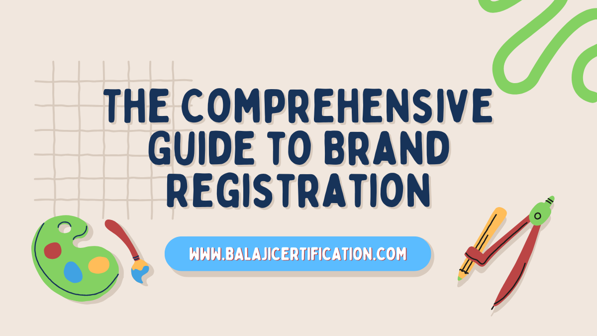 The Comprehensive Guide to Brand Registration