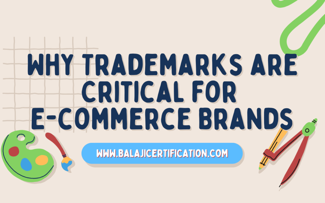 Why Trademarks are Critical for E-commerce Brands