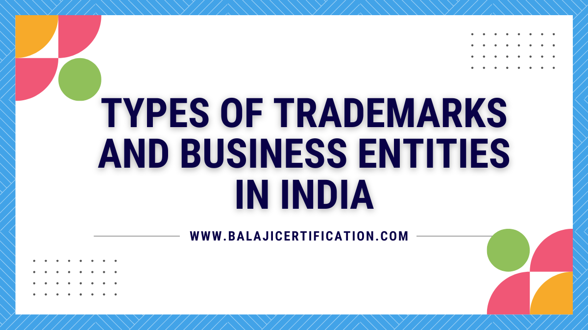 Types of Trademarks and Business Entities in India