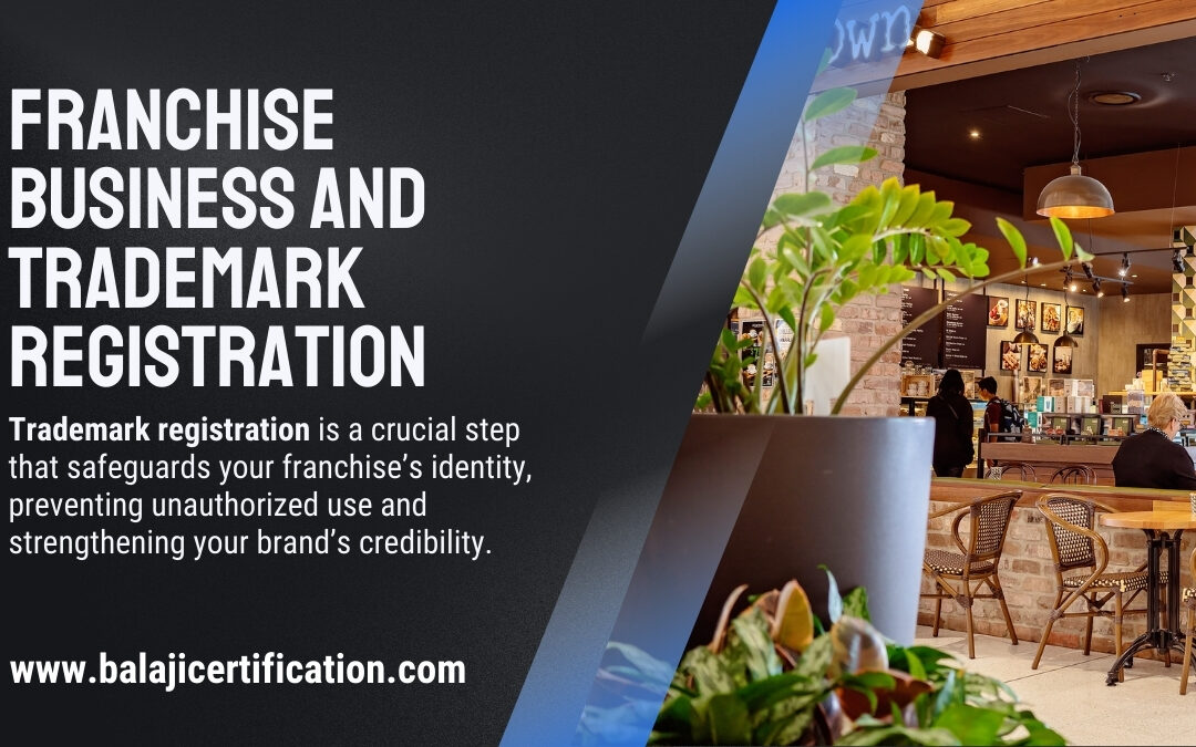 Franchise Business and Trademark Registration: What You Must Know