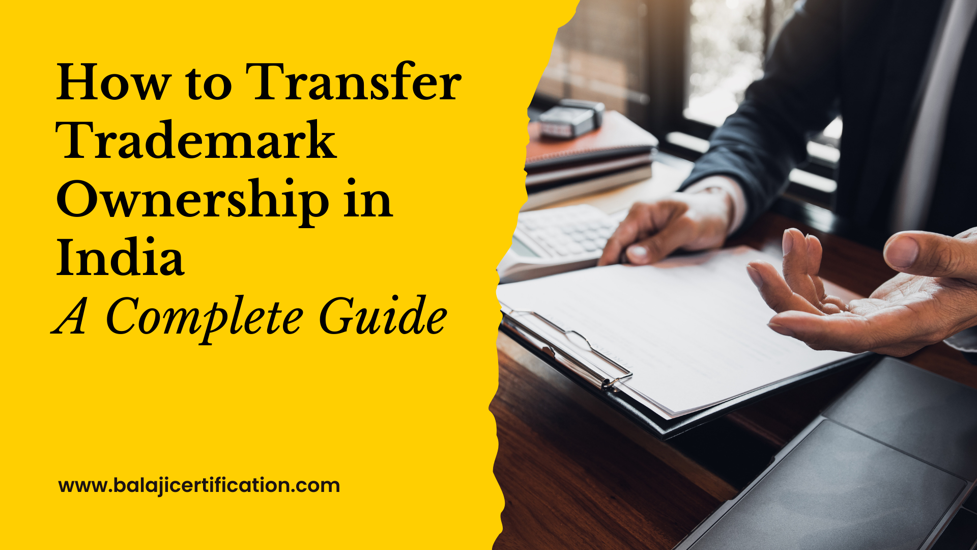 How to Transfer Trademark Ownership in India A Complete Guide