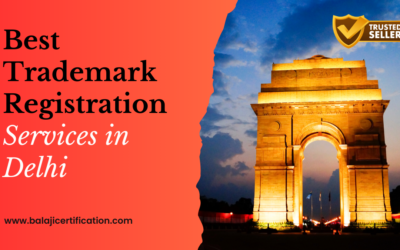 Best Trademark Registration Services in Delhi – What to Look For